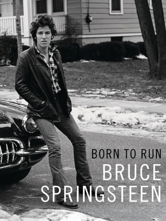 Born to run. Bruce&nbsp;Springsteen.